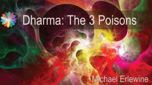 Dharma: The Three Poisons