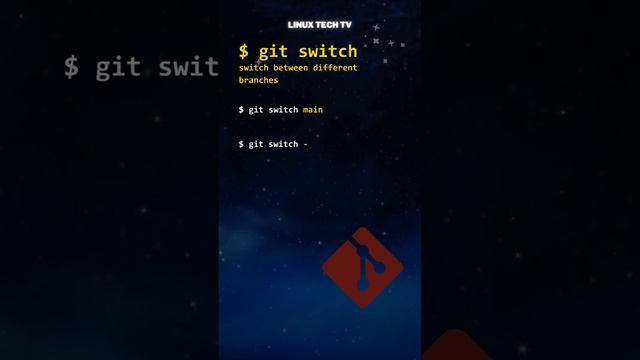 12. Git tutorial | git switch command @LinuxTechTV pro Git
