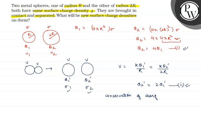 Two metal spheres, one of radius R and the other of radius 2 R, both have same surface charge den.. смотреть онлайн
