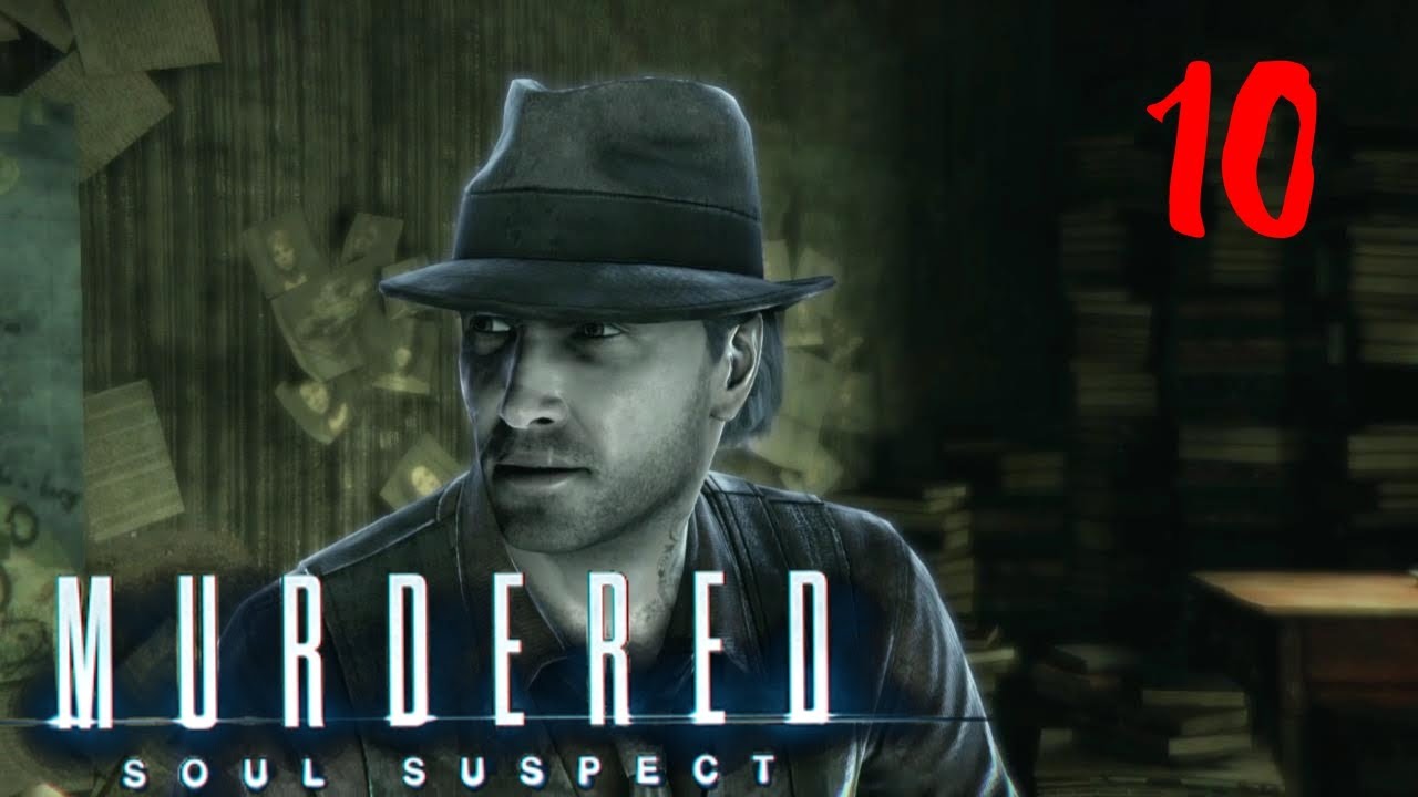 Звонарь устроил бойню Murdered_ Soul Suspect # Прохождение # 10