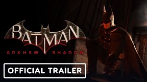 Batman: Arkham Shadow - Геймплейный Трейлер