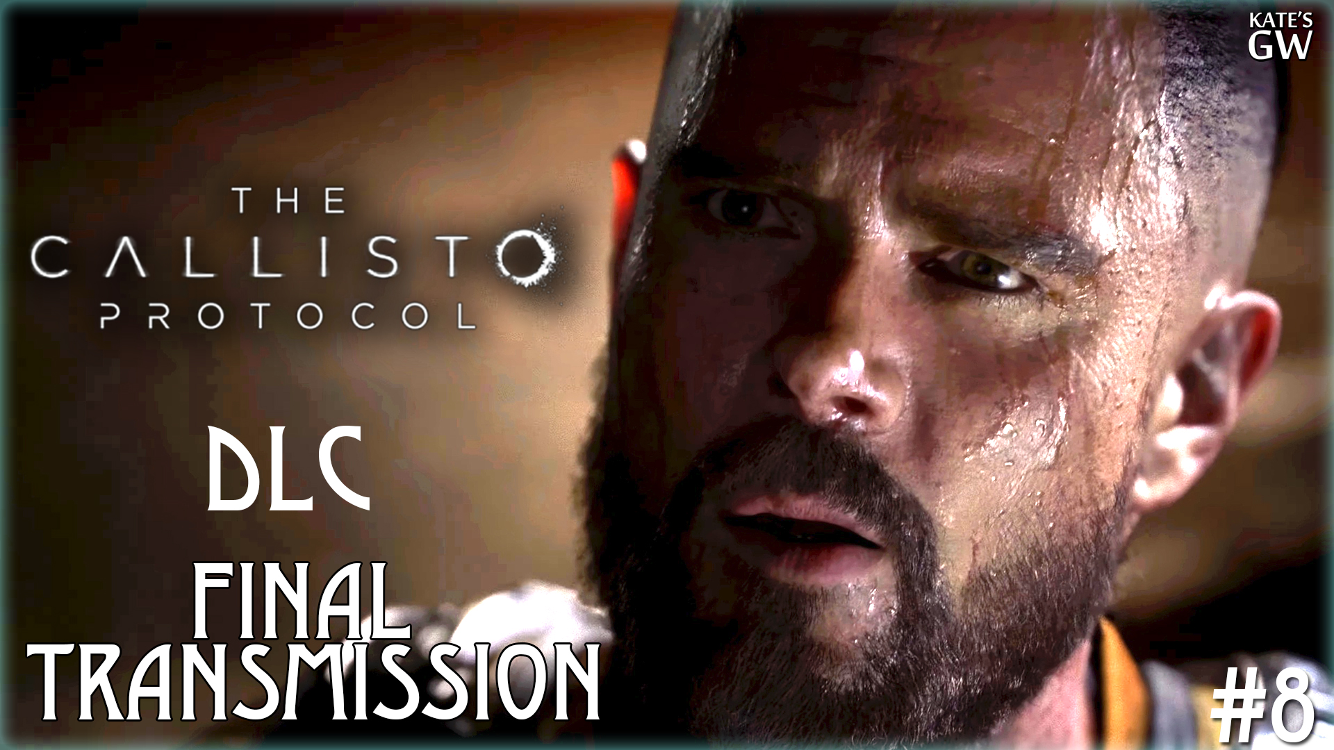 THE CALLISTO PROTOCOL ➤DLC - FINAL TRANSMISSION / ПОСЛЕДНЯЯ ПЕРЕДАЧА ➤#8