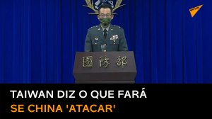 Taiwan ameaça contra-atacarar a China caso esta tente invadir a ilha