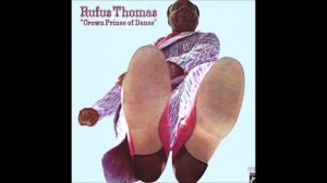 Rufus Thomas   -  Tutti Frutti