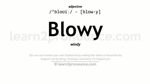 Pronunciation of Blowy | Definition of Blowy смотреть онлайн