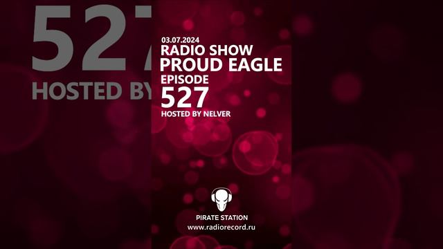 Nelver - Proud Eagle Radio Show #527 ... #shorts