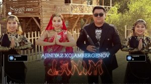 Ajiniyaz Xojambergenov - Janim | Әжинияз Хожамбергенов - Жаным