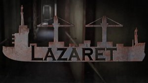 Lazaret ➤ ПОЛНОЕ ПРОХОЖДЕНИЕ