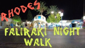 Faliraki night walk. Rhodes.  4K