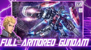 Gundam Speed Build: Full Armored Gundam  HG 1/144 Gundam Thunderbolt
