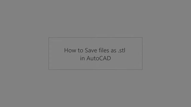 Dwg to Stl or Iges - AutoCAD Tutorial