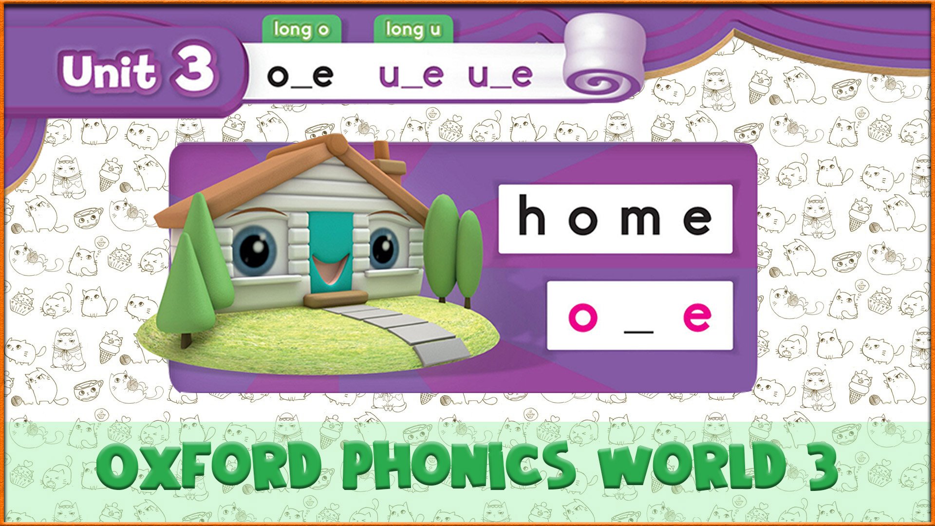 Long | o_e | Oxford Phonics World 3 - Long Vowels. #14