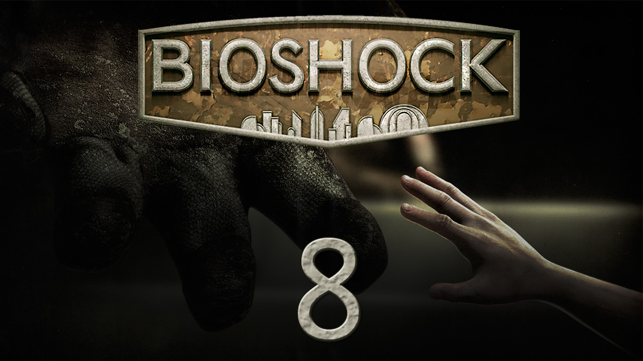 BioShock 1 - Прохождение игры на русском [#8] | PC (2015 г.)