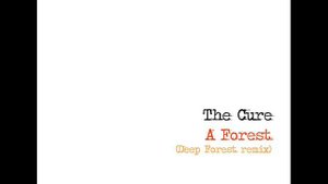 The Cure - A Forest (deep Forest remix + Lyrics)
