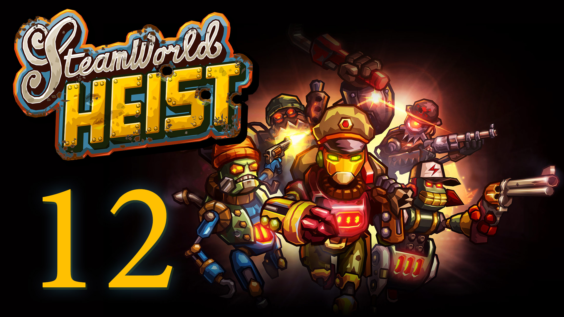 SteamWorld Heist - Прохождение игры на русском [#12] | PC (2019 г.)