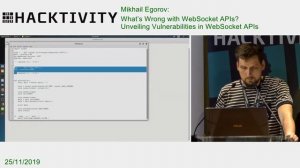 Mikhail Egorov   What’s Wrong with WebSocket APIs  Unveiling Vulnerabilities in WebSocket APIs part