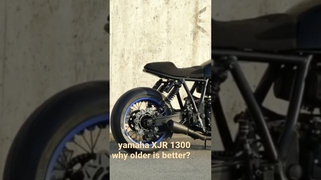 Yamaha XJR 1300 cafe racer#why older is better