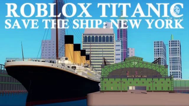 Roblox Titanic - Save The Ship: New York - OST смотреть онлайн