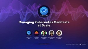 Managing Kubernetes Manifests at Scale - Twitter Space