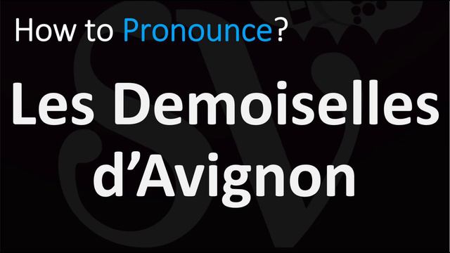 How to Pronounce Les Demoiselles d’Avignon? (Pablo Picasso) смотреть онлайн