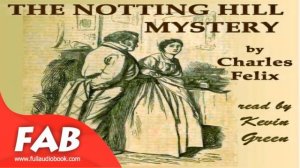 The Notting Hill Mystery Full Audiobook by Charles Warren ADAMS by Crime & Mystery Fiction