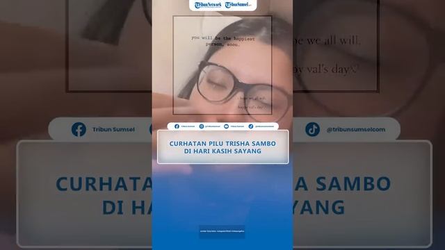 CURHATAN Pilu Trisha Sambo di Hari Kasih Sayang, Berharap Ada Kebahagiaan