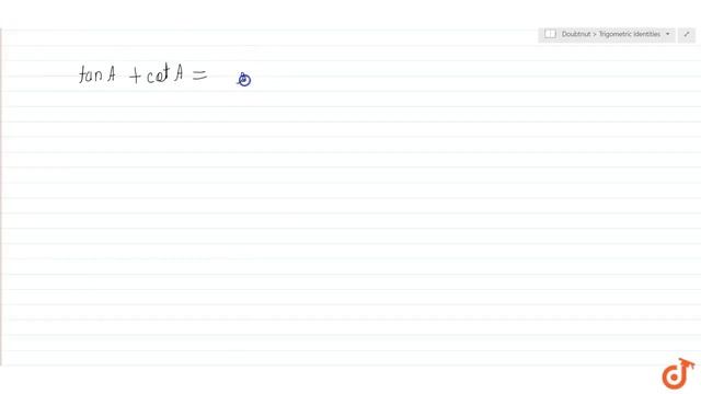 "If `cosA=7/(25)` , find the value of `tanA+cotA` ." смотреть онлайн
