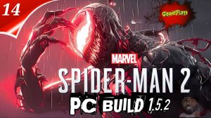 marvels Spider man 2 PC | Build 1.52 | Русская Озвучка | часть 14 | #Spiderman2pc #marvelSpiderman2p