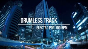 Drumless Modern Groovy Electro Pop #1 100 BPM - Practice Tool For Drummers Backing Track