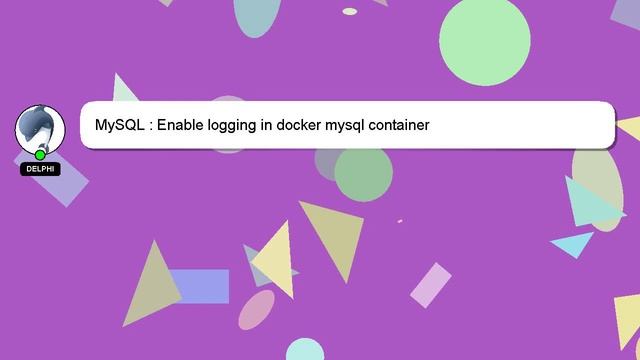 MySQL : Enable logging in docker mysql container смотреть онлайн