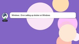 Windows : Error setting up docker on Windows