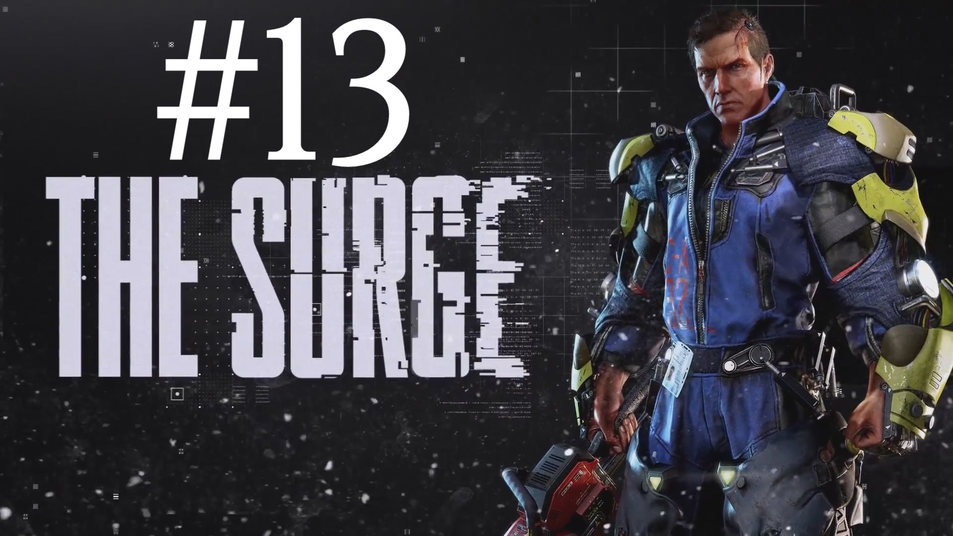 ДРОН-ВЗЛОМЩИК ► The Surge #13