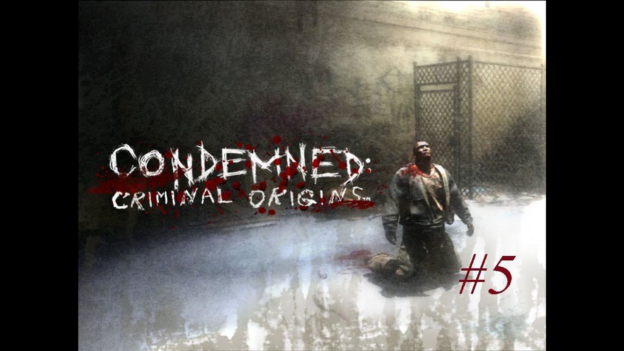 Condemned Criminal Origins Глава 5