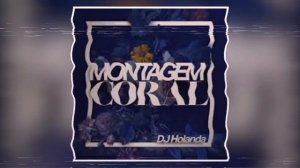 MONTAGEM CORAL (INSTRUMENTAL)