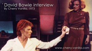 David Bowie interviewed by Cherry Vanilla 1973