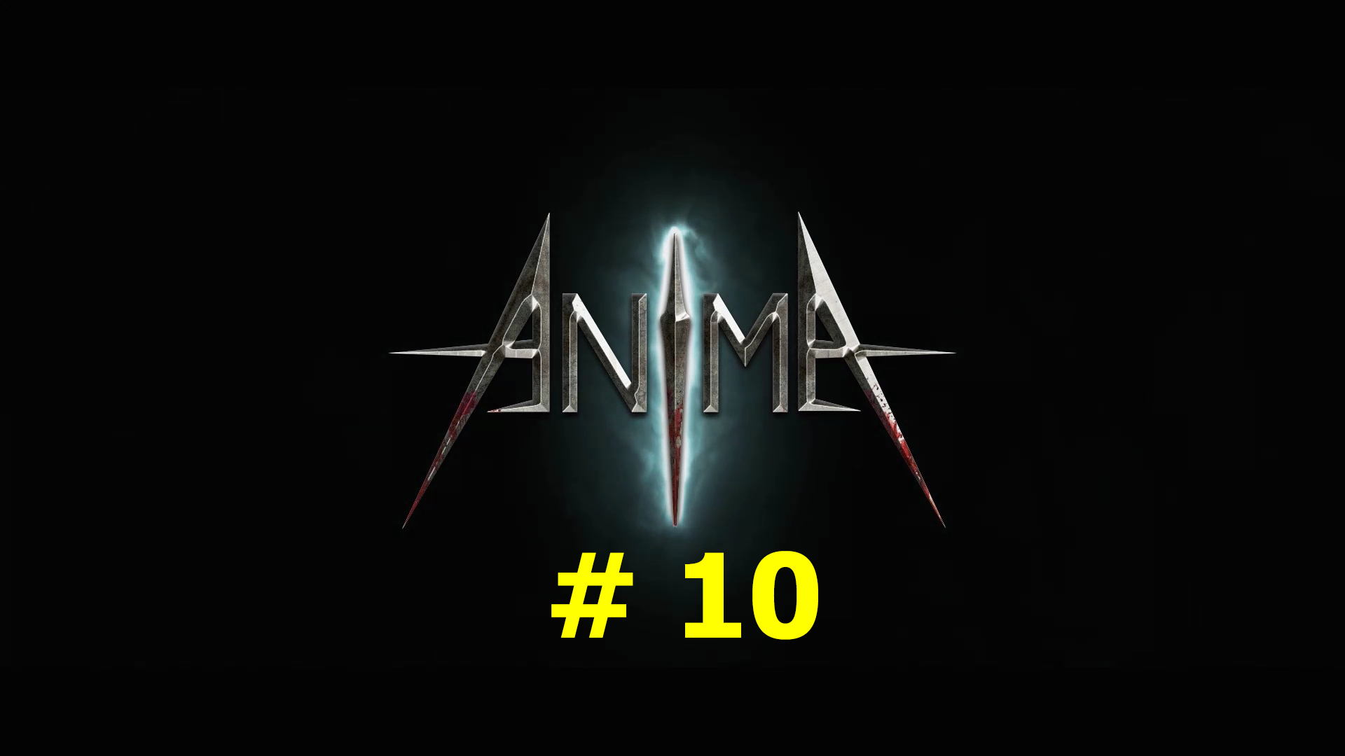 Anima: The Reign of Darkness (part 10)