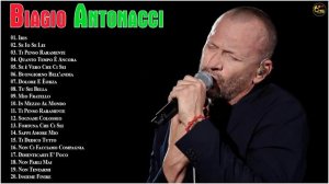 50 Migliori canzoni di Biagio Antonacci - Biagio Antonacci Tutte Le Canzoni - Biagio Antonacci 2024