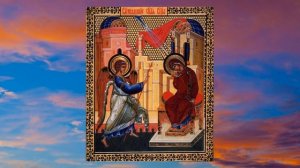 Благовещение Деве Марии. Объяснение