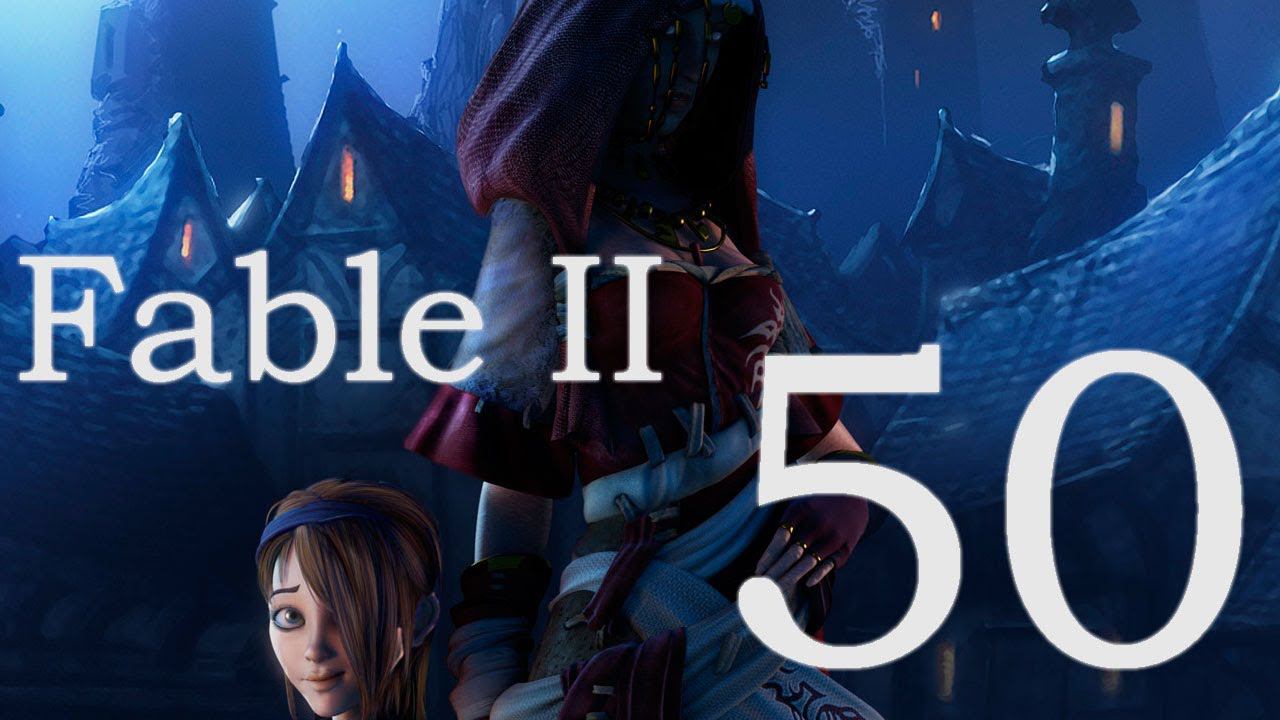 Fable II - Часть 50 [Честер]