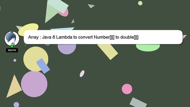 Array : Java 8 Lambda to convert Number[][] to double[][] смотреть онлайн
