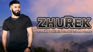 Adam - Zhurek ( Remix Sami İsmayilli 2023 )
