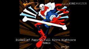 Disbelief Papyrus Full Nitro Nightcore