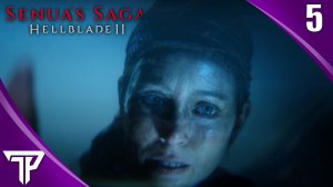 ИСПЫТАНИЕ МУДРОСТИ | Senua’s Saga Hellblade II #5