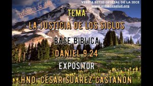 IECE Tema La Justicia de los Siglos Hno César Suárez Castañón