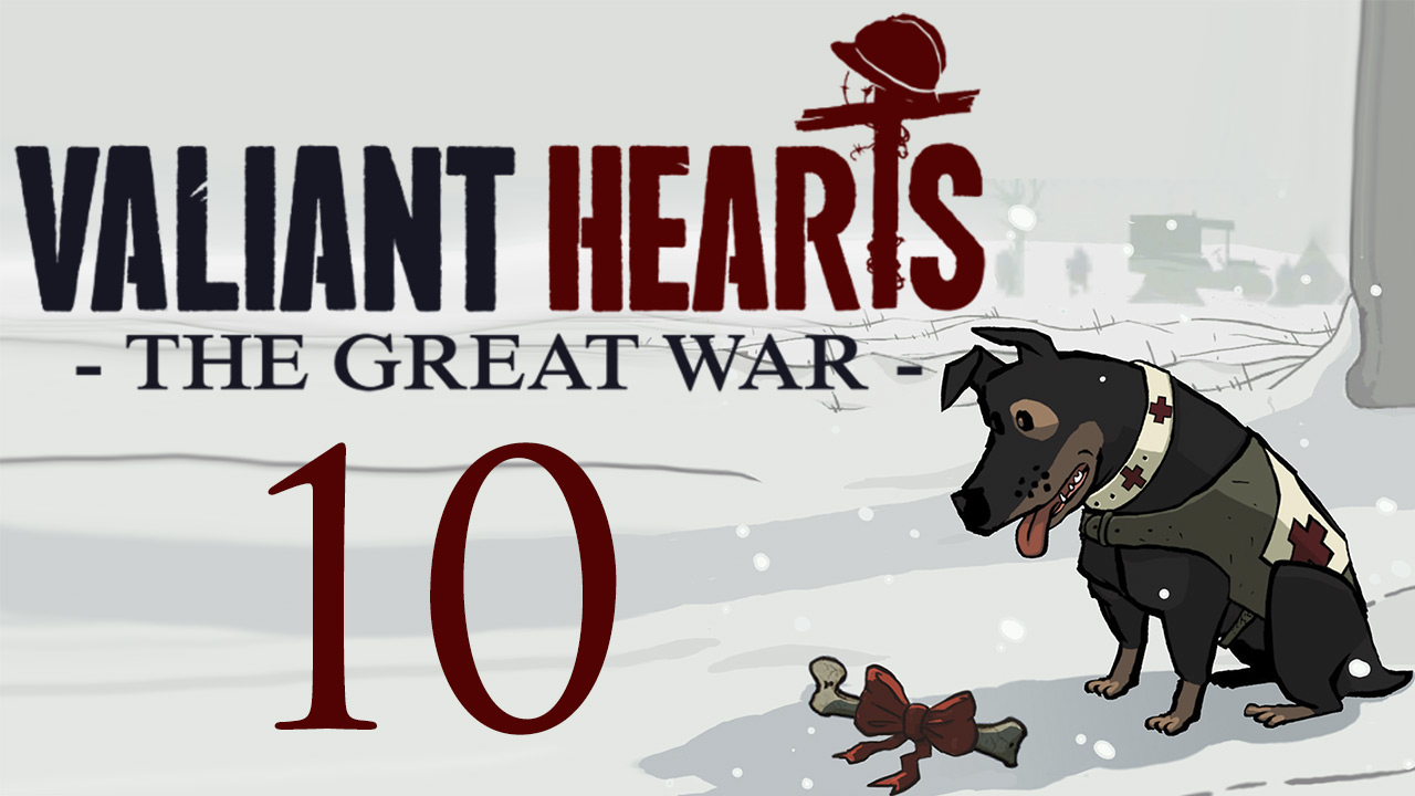 Valiant Hearts: The Great War - Место Катастрофы - Прохождение игры на русском [#10] | PC (2014 г.)
