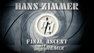 Hans Zimmer - Final Ascent (Matt Daver Remix)