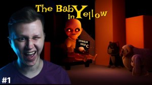 ПОСТИРАЛ МАЛЫША,КЛАССНАЯ НЯНЬКА - The baby in yellow прохождение #1