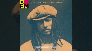 JP Cooper — She's on my mind (Ayur Tsyrenov DFM remix)