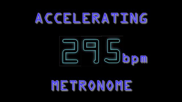 Metronome speed ramp 200 to 400.  Crush your speed playing starting slow and accelerating