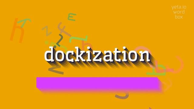 HOW TO SAY DOCKIZATION? #dockization